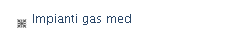Impianti gas med
